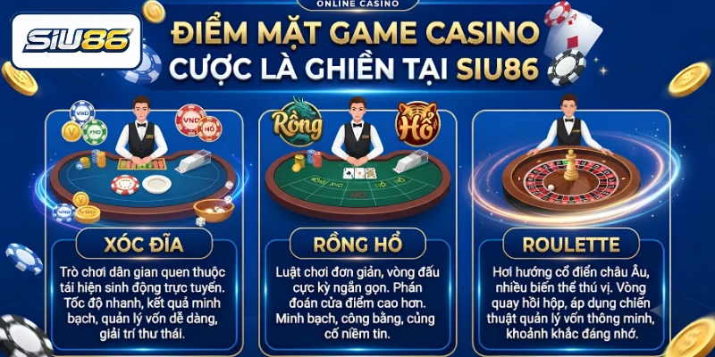 Điểm mặt game Casino cược là ghiền tại SIU86