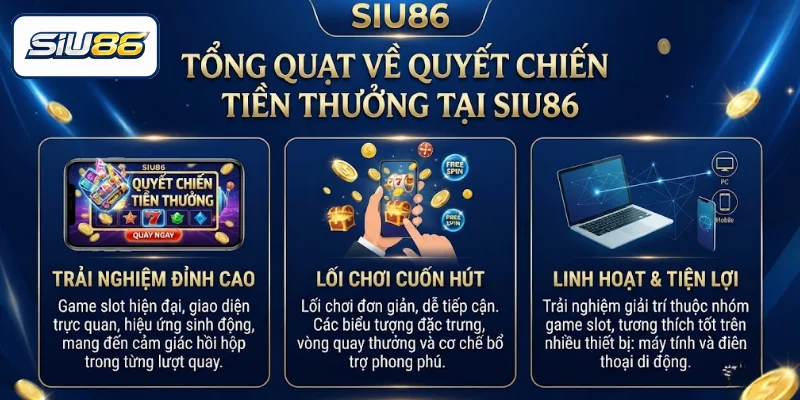 Giới thiệu slot Quyết Chiến Tiền Thưởng tại SIU86